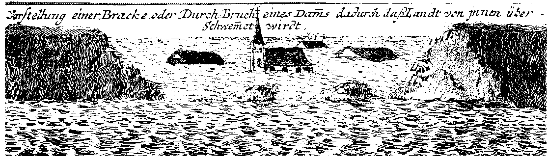 Vorstellung einer Bracke oder Durch-Bruch eines Dammes dadurch dass Landt vor jinnen überschwemmet wirdt, 1718